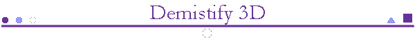 Demistify 3D